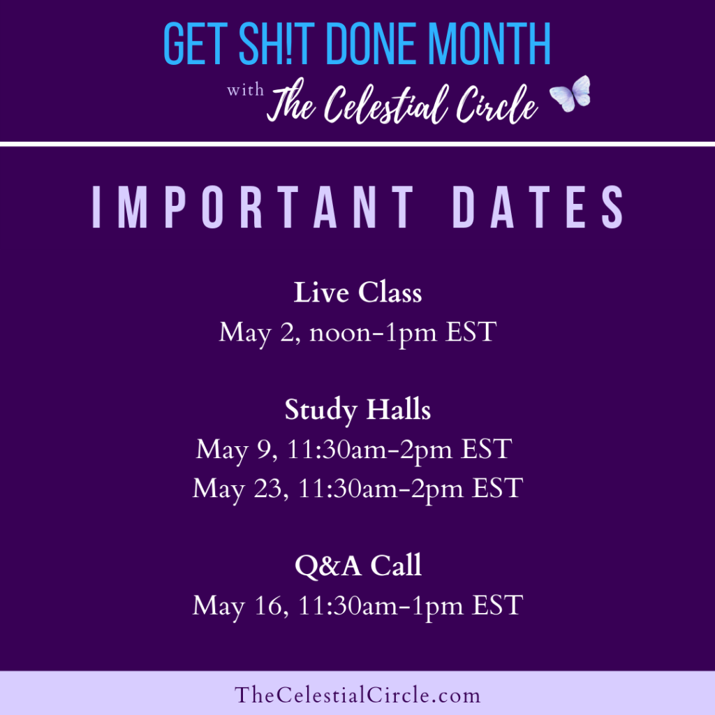 Important dates for Get Sh!t Done Month in The Celestial Circle