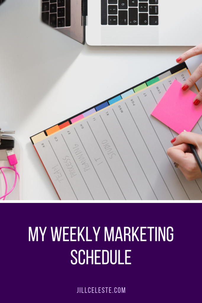 My Weekly Marketing Schedule by Jill Celeste