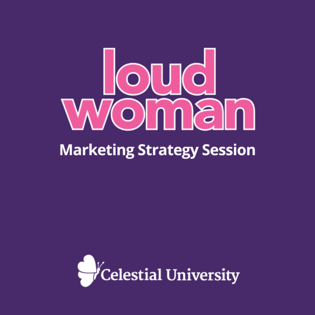 Loud Woman Marketing Strategy Sessions with Jill Celeste
