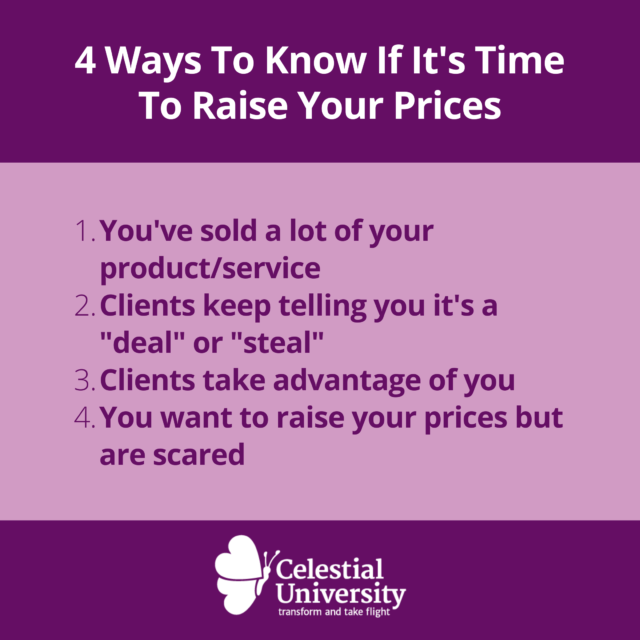 4 Ways To Know It’s Time To Raise Your Prices by Jill Celeste